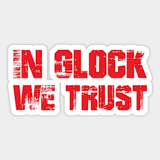 In Glock We Trust Sticker